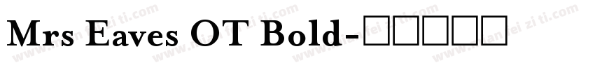 Mrs Eaves OT Bold字体转换